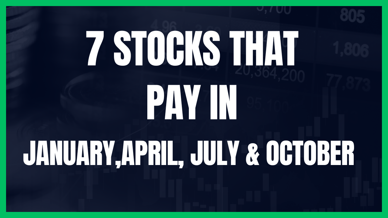 dividend-stocks-january-april-july-october
